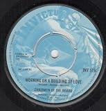 WORKING ON A BUILDING OF LOVE 7" (45)