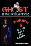 Ghost investigator Volume 8