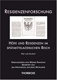 H�fe und Residenzen im sp�tmittelalterlichen Reich