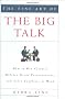 The Fine Art of the Big Talk: How to Win Clients, Deliver Great Presentations, and Solve Conflicts at Work