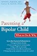Parenting a Bipolar Child: What to Do and Why