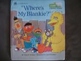 Where's My Blankie? (Growing-Up Book) Medium