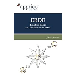 ERDE - Feng-Shui-Basics - aus der Praxis für die Praxis