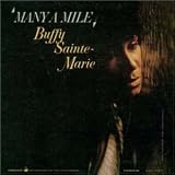 Many a Mile - Buffy Sainte Marie