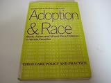 Adoption and race : black, Asian and mixed race children in white families