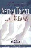 Course in Astral Travel and Dreams
