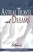 Course in Astral Travel and Dreams