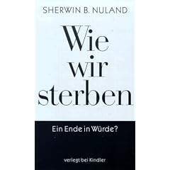 Wie wir sterben. Ein Ende in W�rde ?