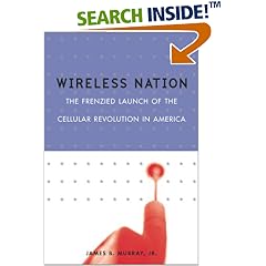 Wireless Nation: The Frenzied Launch of the Cellular Revolution
