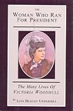 The Woman Who Ran For President : The Many Lives Of Victoria Woodhull
