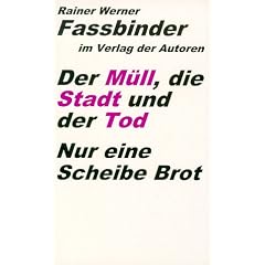 Der M�ll, die Stadt und der Tod / Nur eine Scheibe Brot