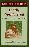 On the Gorilla Trail (Sisters of the Hunt)