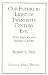Our Future in Light of Twentieth-century Evil: Hope, History and Human Culture (Jewish Scholars Press)