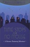 Time Stops for No Mouse