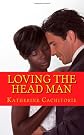 LOVING THE HEAD MAN, Ed: First