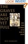 The Graves Are Not Yet Full Race, Tribe And Power In The Heart Of Africa