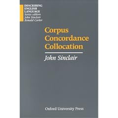 Corpus, Concordance, Collocation (Describing English Language)
