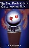 The Mad Professor's Crapshooting Bible