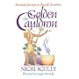 The Golden Cauldron: Shamanic Journeys on the Path of Wisdom