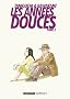 Les ann�es douces, Tome 2 :