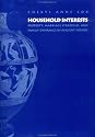 Household Interests: Property, Marriage Strategies and Family Dynamics in Ancient Athens