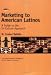 Marketing to American Latinos: A Guide to the In-Culture Approach