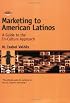 Marketing to American Latinos: A Guide to the In-Culture Approach