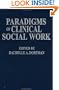 Paradigms Of Clinical Social Work .