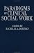 Paradigms Of Clinical Social Work .