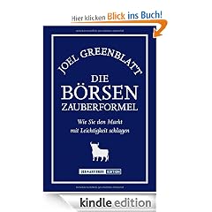 Die B�rsen-Zauberformel. Wie Sie den Markt mit Leichtigkeit schlagen: Wie Sie dem Markt mit Leichtigkeit schlagen