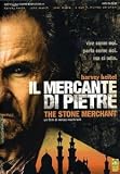 Il mercante di pietre. The Stone Merchant - Harvey Keitel; Jane March; Jordi Molla; F. Murray Abraham; Paco Reconti; Federica Martinelli; Bruno Bilotta