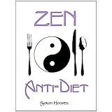 Eat Smart: The Zen Anti-Diet