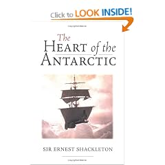 The Heart of the Antarctic: The Story of the British Antarctic Survey, 1907-09