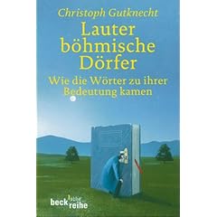 Lauter b�hmische D�rfer.: Wie die W�rter zu ihrer Bedeutung kamen