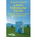 Lauter b�hmische D�rfer. Wie die W�rter zu ihrer Bedeutung kamen.
