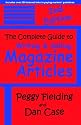The Complete Guide To Writing & Selling Magazine Articles - Second Edition