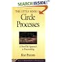 The Little Book of Circle Processes : A New/Old Approach to Peacemaking (The Little Books of Justice and Peacebuilding Series)
