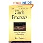 The Little Book of Circle Processes : A New/Old Approach to Peacemaking (The Little Books of Justice and Peacebuilding Series)