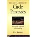 The Little Book of Circle Processes