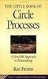 The Little Book of Circle Processes : A New/Old Approach to Peacemaking (The Little Books of Justice and Peacebuilding Series)