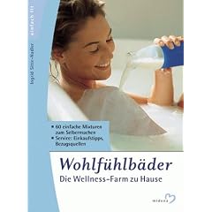 Wohlf�hlb�der. Die Wellness-Farm zu Hause