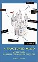 A Fractured Mind: My Life with Multiple Personality Disorder