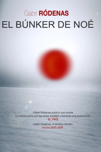 El bunker de Noe (Noahs Bunker) (Spanish Edition)