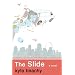 The Slide: A Novel