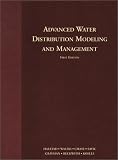Advanced Water Distribution Modeling and Management