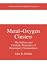 Book Metal-Oxygen Clusters: The Surface and Catalytic Properties of Heteropoly Oxometalates (Fundamental and Applied Catalysis)