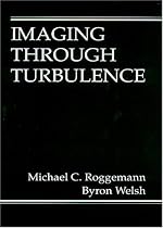 Imaging Through Turbulence (Laser & Optical Science & Technology)