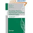 Knowledge Discovery and Emergent Complexity in Bioinformatics, 1 conf., KDECB 2006 Ann Now?, Karl Tuyls, Ronald Westra, Yvan Saeys