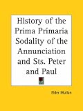 History of the Prima Primaria Sodality of the Annunciation and Sts. Peter and Paul