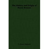 The History and Origin of Horse Brasses by Reginald A. Brown